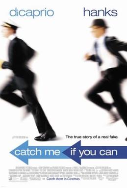 Official Movie Poster for Catch Me If You Can / Wikipedia / Copyright belongs to  DreamWorks 
Link: https://en.wikipedia.org/wiki/File:Catch_Me_If_You_Can_2002_movie.jpg