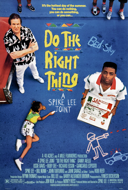 Official Movie Poster for Do the Right Thing / Wikipedia / Copyright belongs to Universal Pictures and Spike Lee
Link: https://en.wikipedia.org/wiki/File:Do_the_Right_Thing_poster.png
